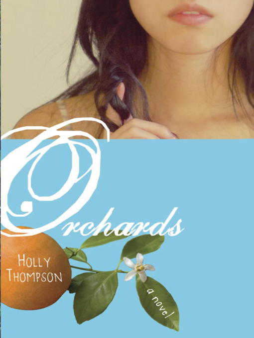Title details for Orchards by Holly Thompson - Wait list